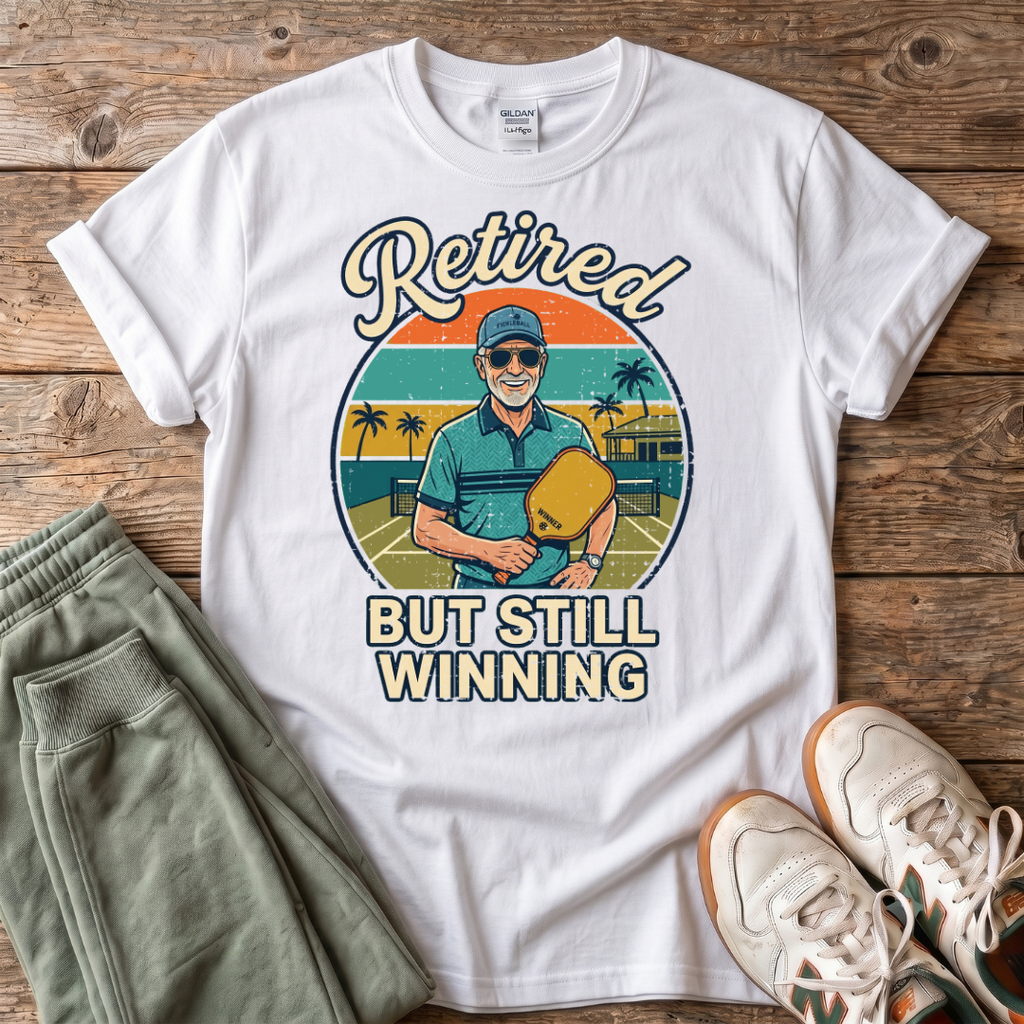 Retired But Still Winning T-Shirt