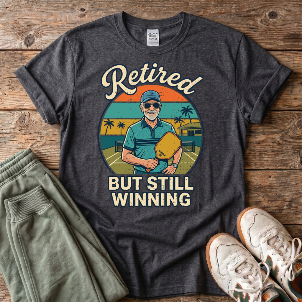 Retired But Still Winning T-Shirt