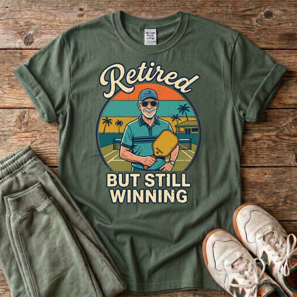 Retired But Still Winning T-Shirt