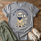 My Cat Thinks He Plays Too T-Shirt