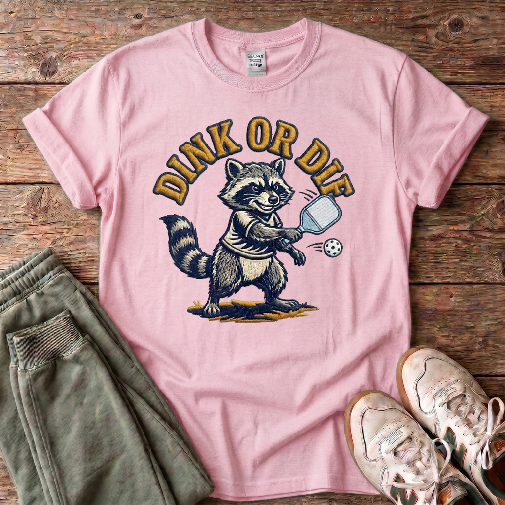 Dink or Die Raccoon Pickleball T-Shirt