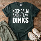 Keep Calm And Hit Dinks Pickleball T-Shirt