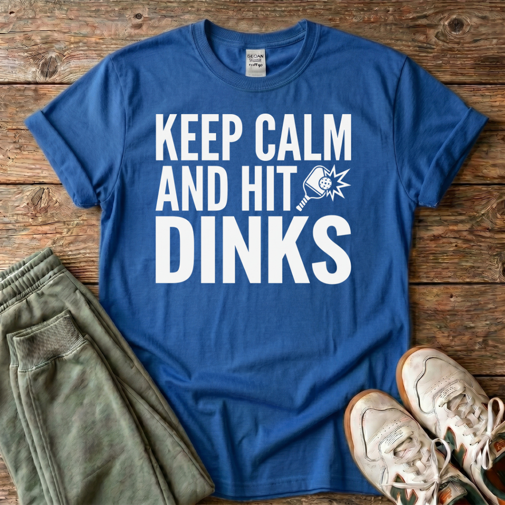 Keep Calm And Hit Dinks Pickleball T-Shirt