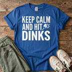 Keep Calm And Hit Dinks Pickleball T-Shirt