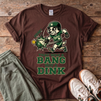 That Was a Bang Not a Dink Baseball T-Shirt