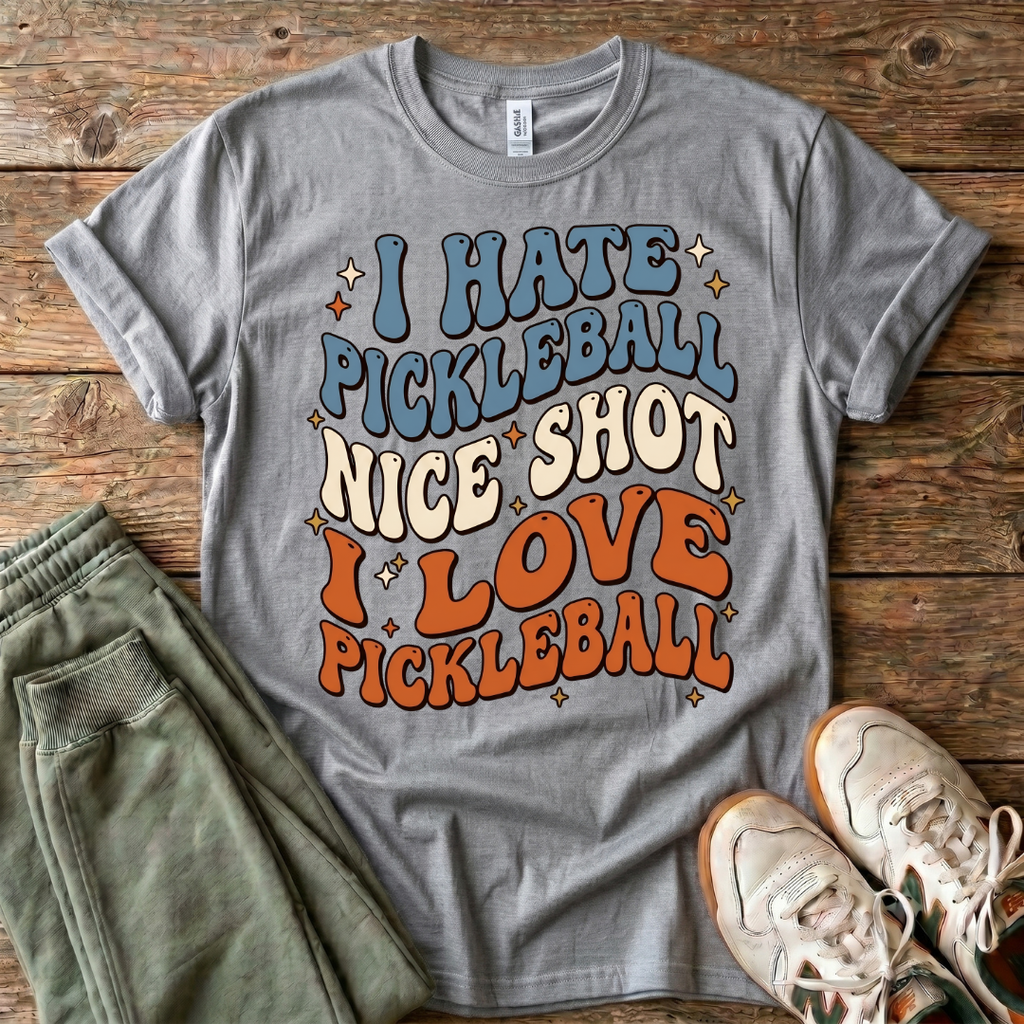 I Hate Pickleball, Nice Shot I Love Pickleball T-Shirt