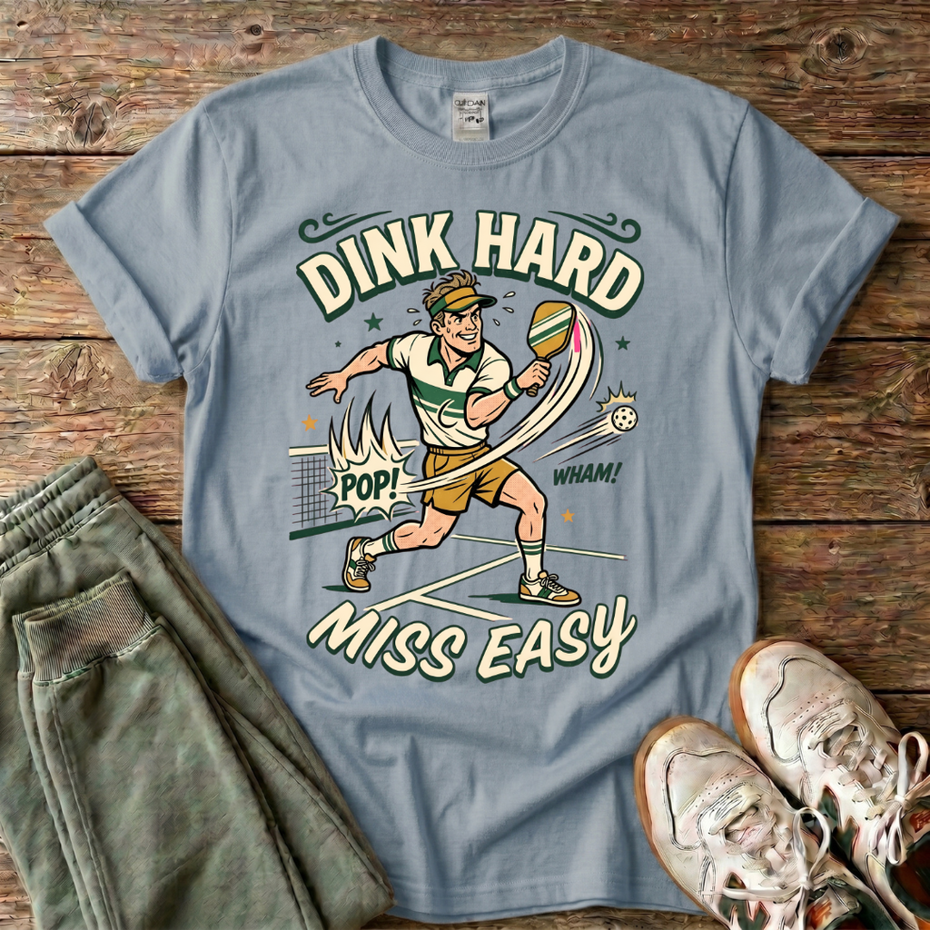 Dink Hard Pickleball T-Shirt