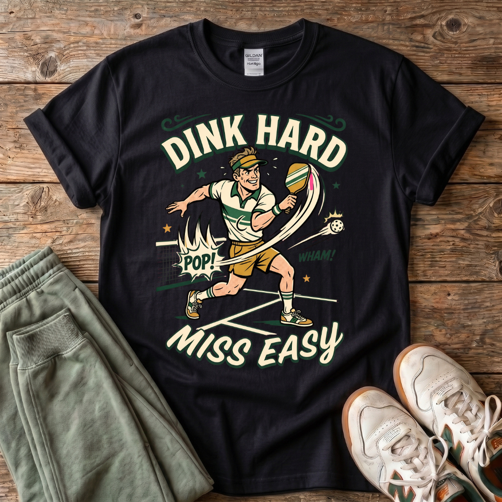 Dink Hard Pickleball T-Shirt