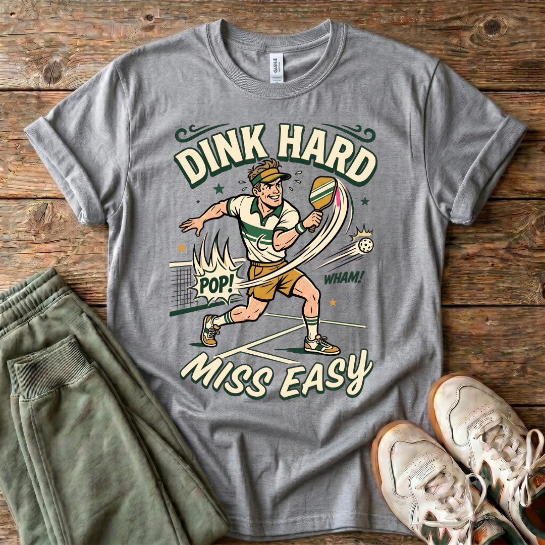 Dink Hard Pickleball T-Shirt