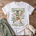 Dink Hard Pickleball T-Shirt