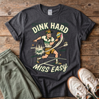 Dink Hard Pickleball T-Shirt