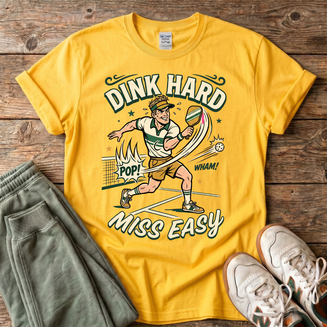 Dink Hard Pickleball T-Shirt
