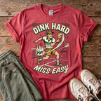 Dink Hard Pickleball T-Shirt