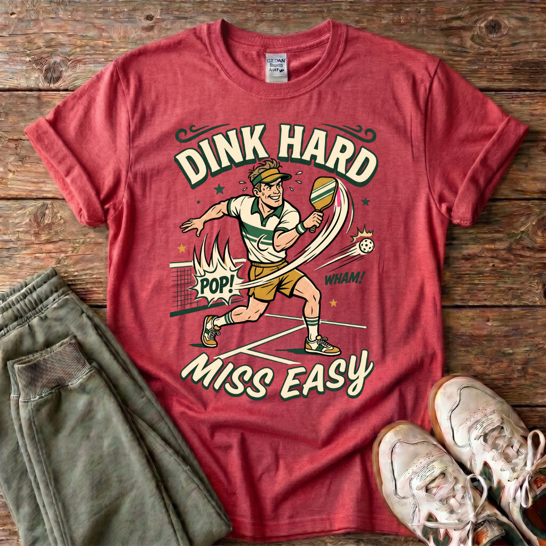 Dink Hard Pickleball T-Shirt