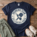 Drinking Team With a Pickleball Problem T‑Shirt
