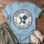 Drinking Team With a Pickleball Problem T‑Shirt