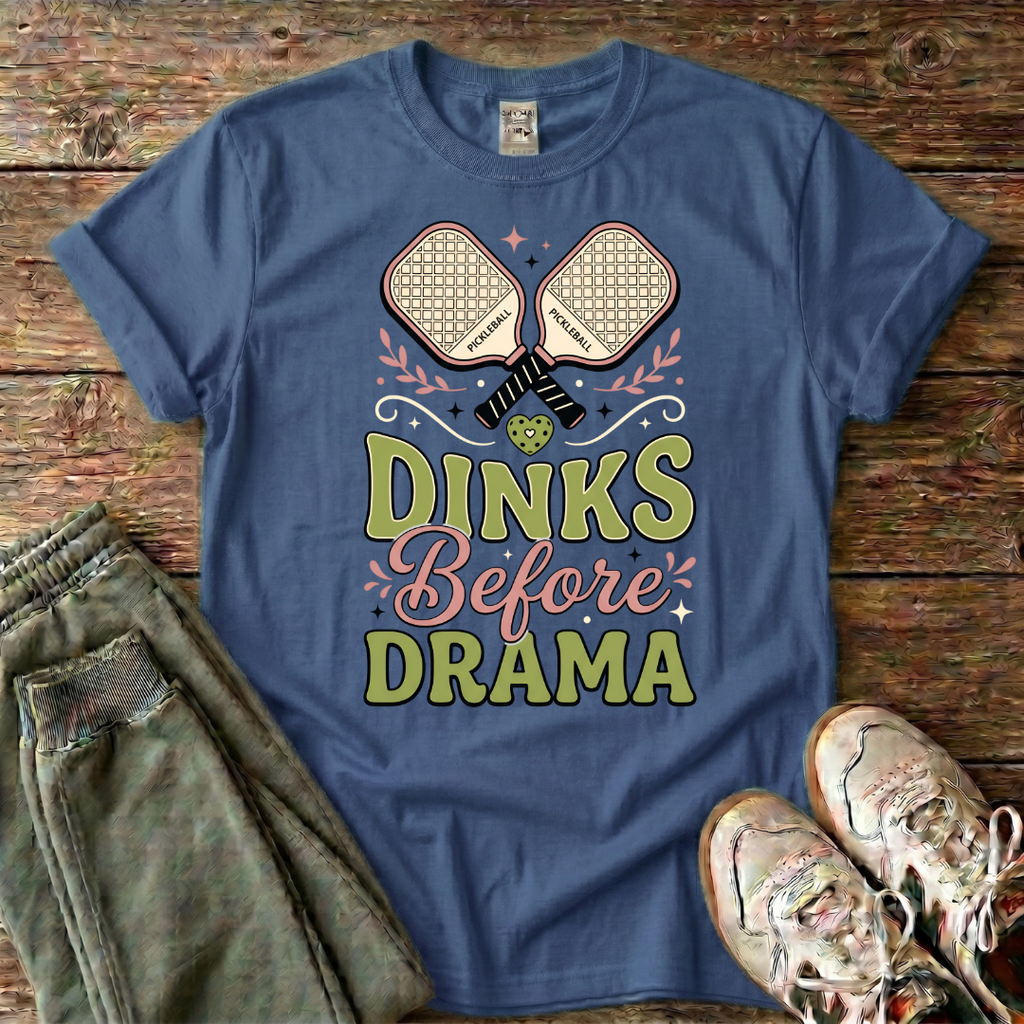 Dinks Before Drama Pickleball T-Shirt