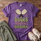 Dinks Before Drama Pickleball T-Shirt