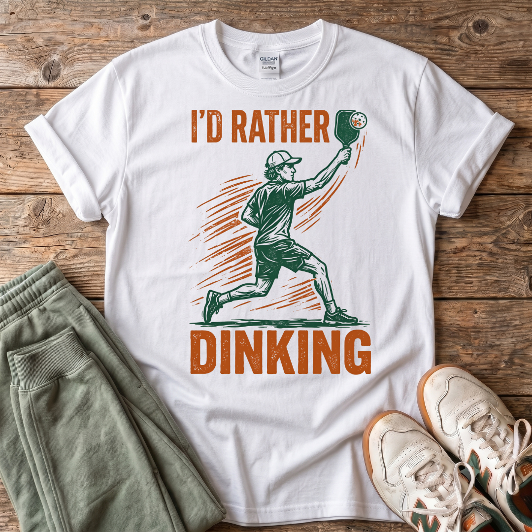 I’d Rather Be Dinking T-Shirt