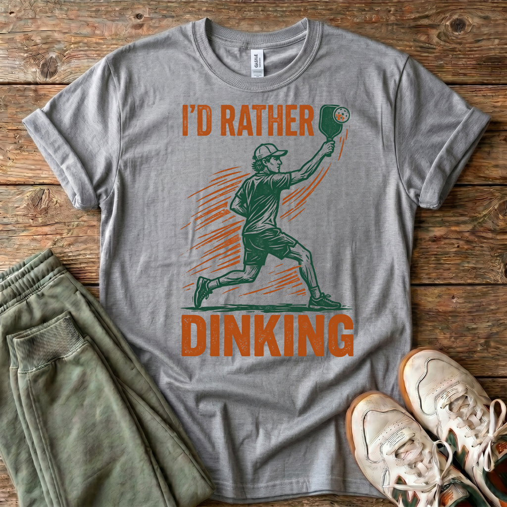 I’d Rather Be Dinking T-Shirt