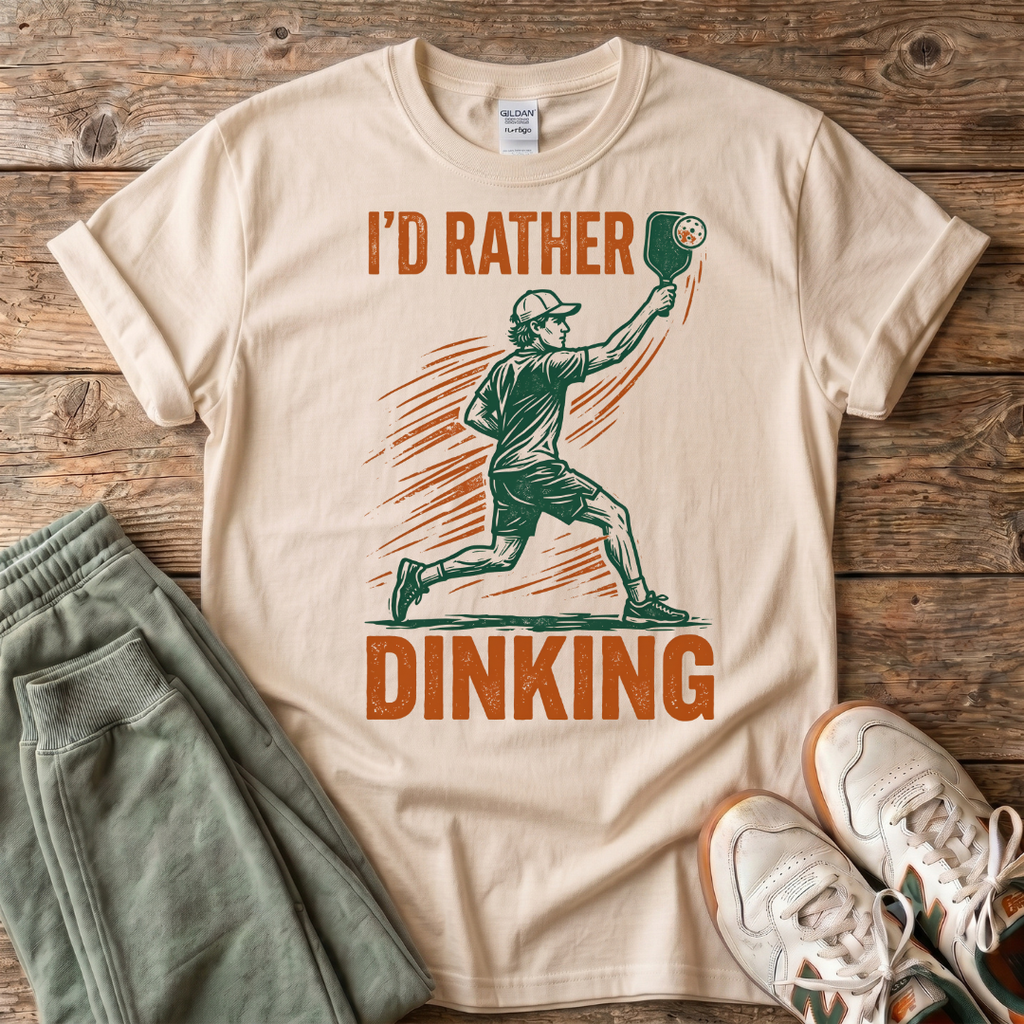 I’d Rather Be Dinking T-Shirt