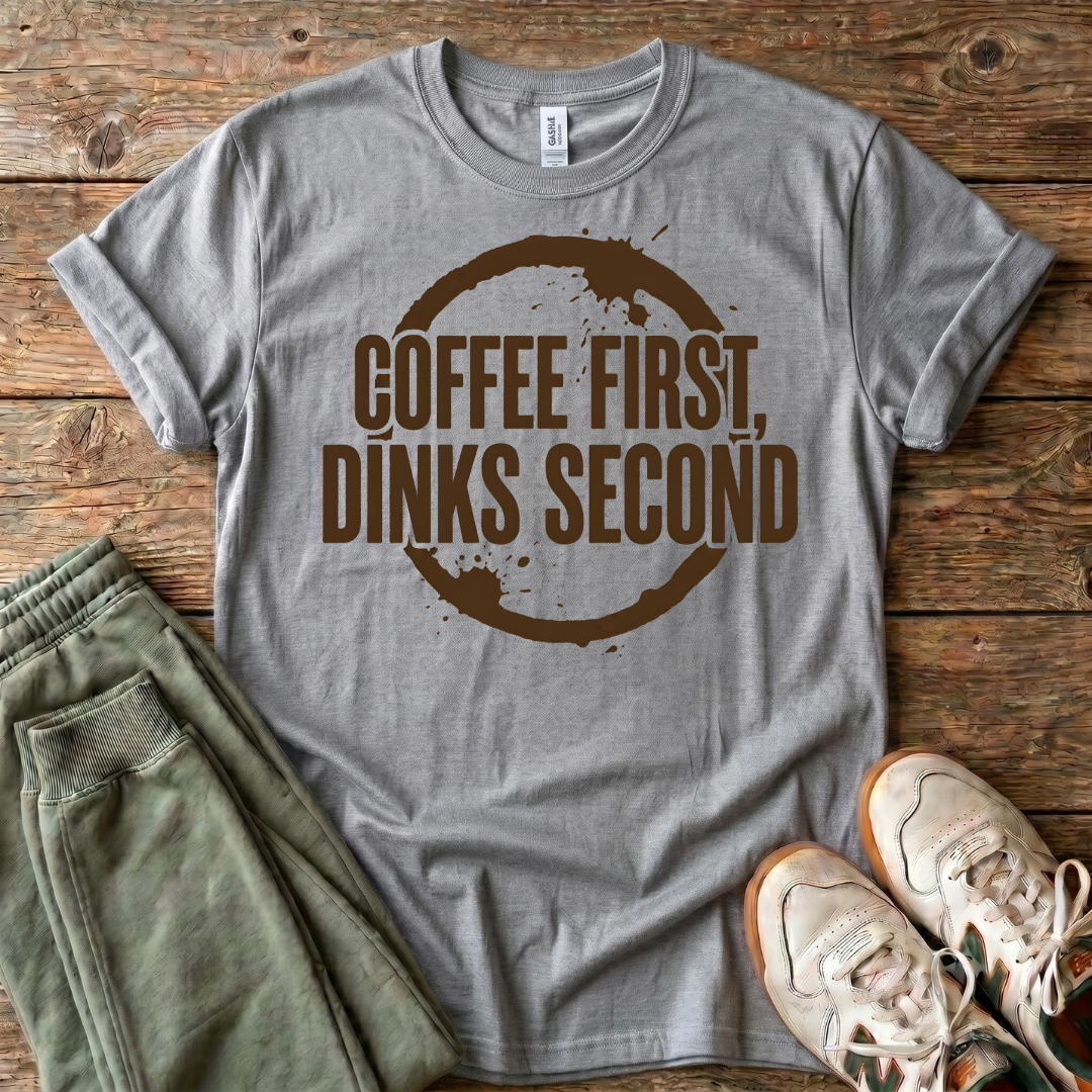 Coffee First, Drinks Second T-Shirt