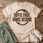 Coffee First, Drinks Second T-Shirt