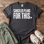 Canceled Plans For Pickleball T-shirt