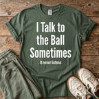 I Talk To The Ball Pickleball T-shirt