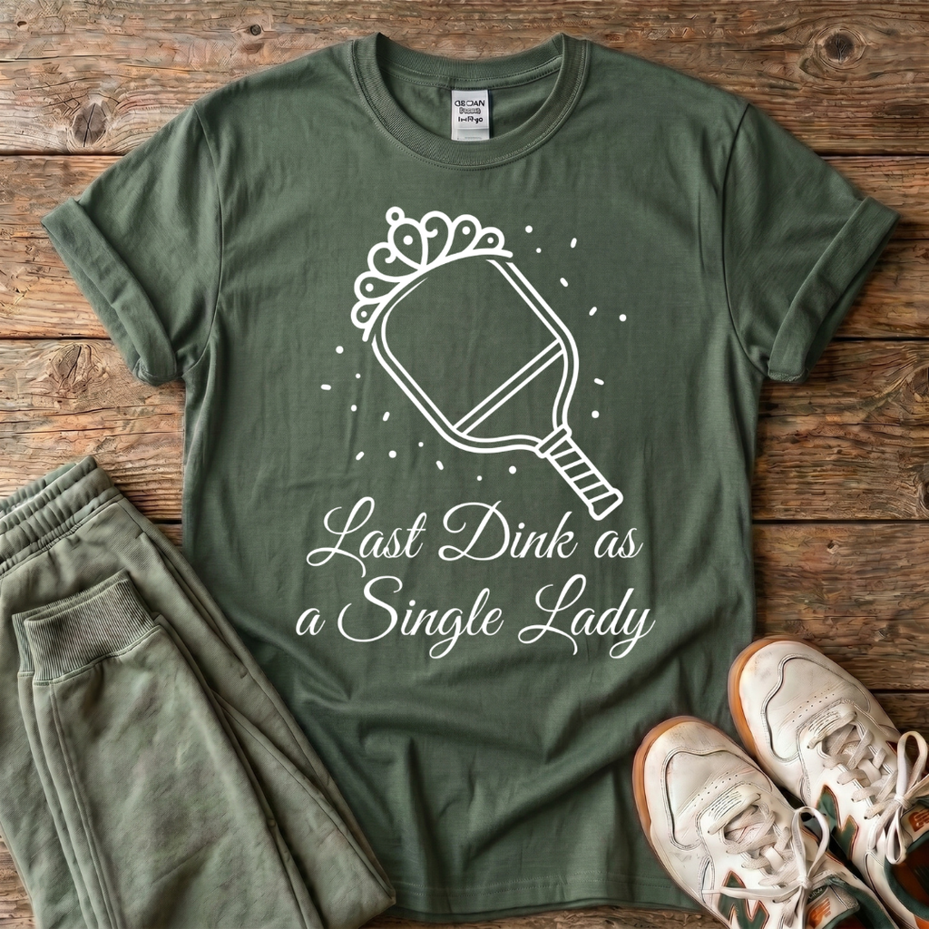 Last Dink As A Single Lady Pickleball T-shirt
