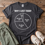 Why I Lost Today Pickleball T-shirt