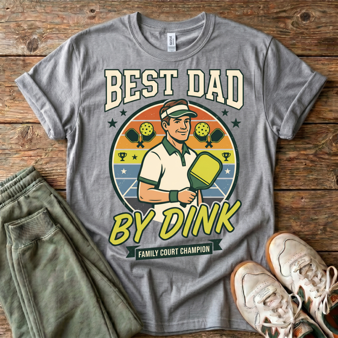 Pickleball "Best Dad by Dink" T-Shirt