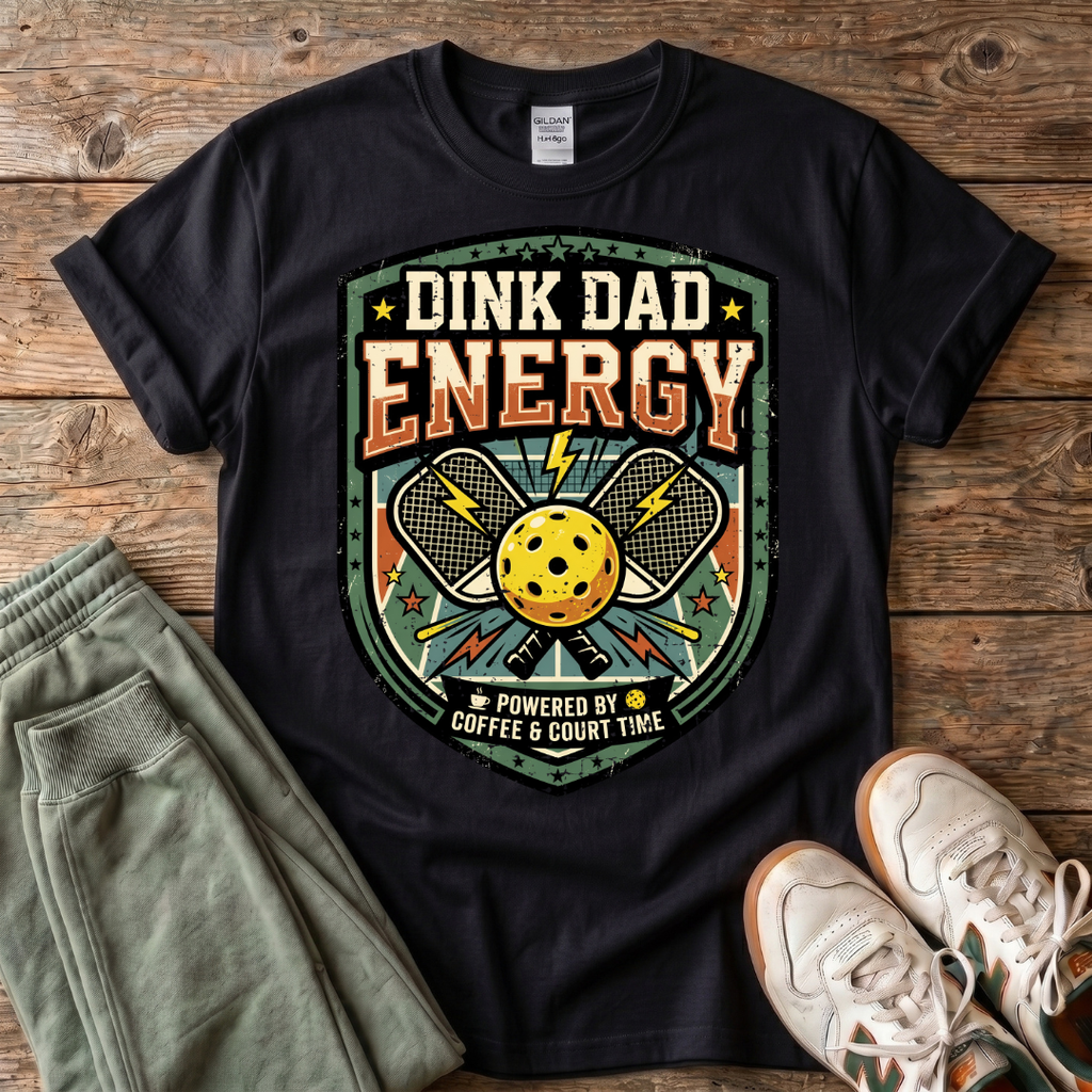 Dink Dad Energy T-shirt