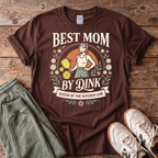 Best Mom By Dink T-shirt