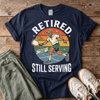Retired Still Serving Pickleball T-Shirt