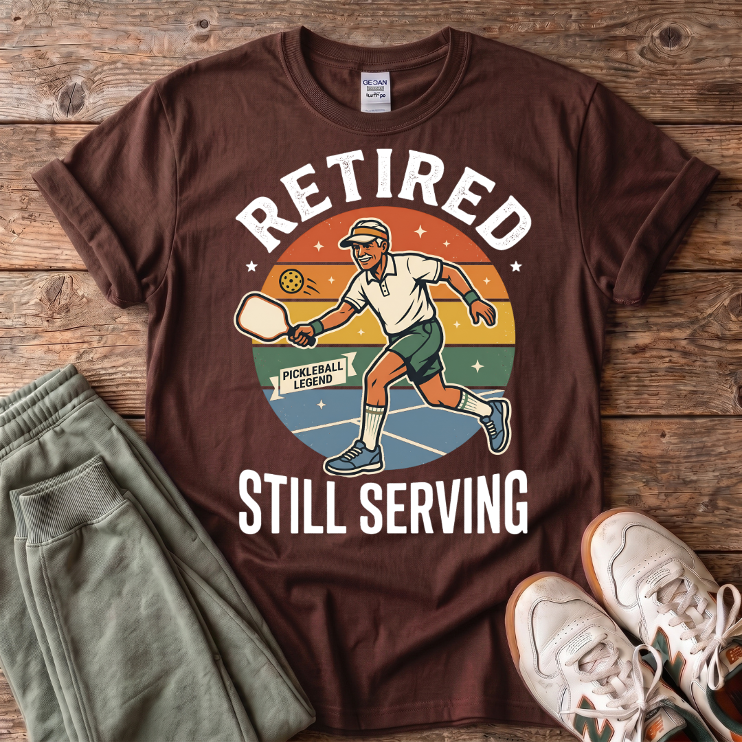 Retired Still Serving Pickleball T-Shirt