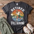 Retired Still Serving Pickleball T-Shirt