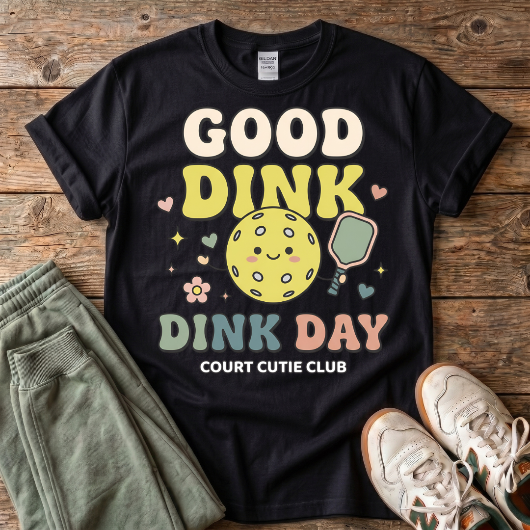 Good Dink Day Pickleball T-Shirt