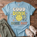 Good Dink Day Pickleball T-Shirt