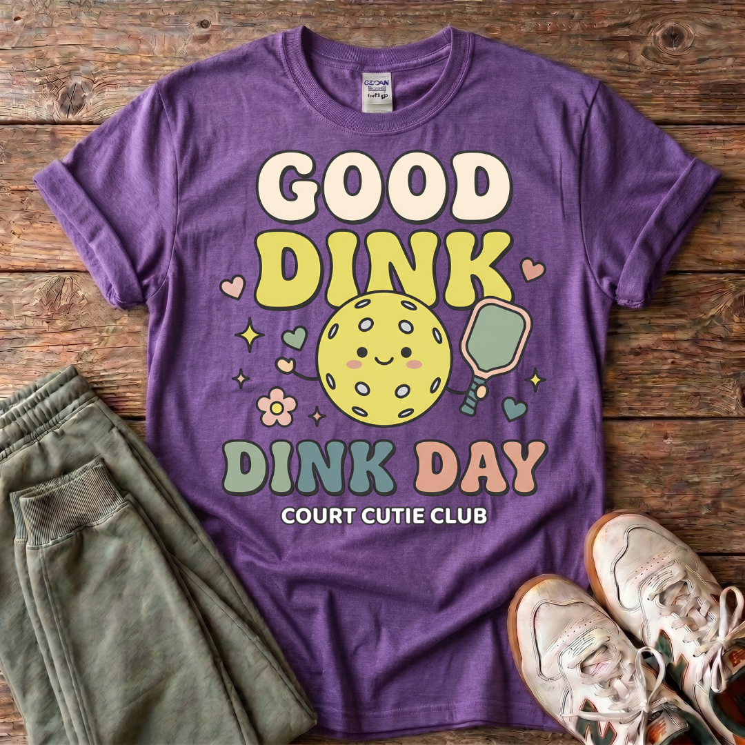 Good Dink Day Pickleball T-Shirt