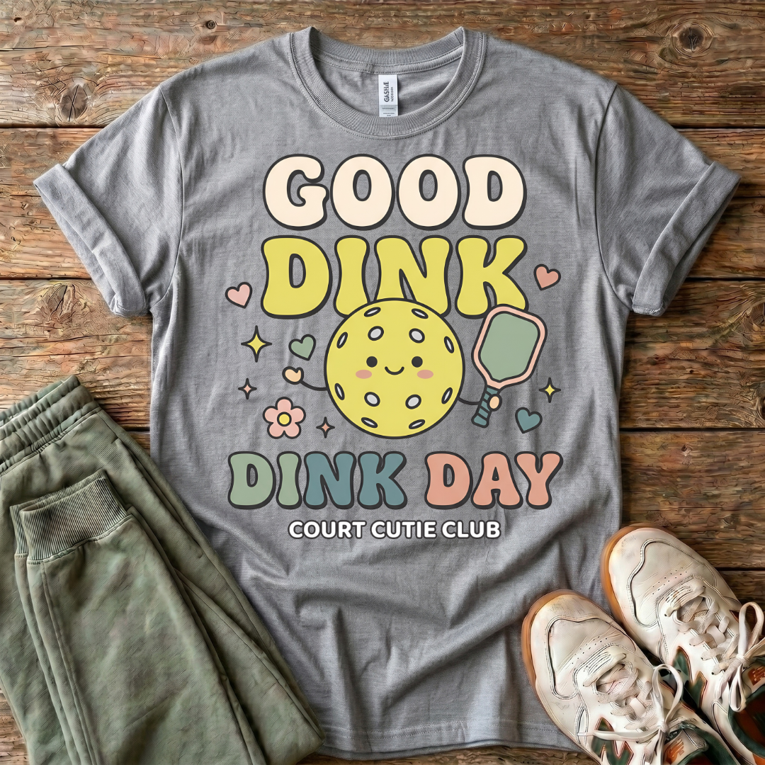 Good Dink Day Pickleball T-Shirt