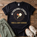 My Pickleball Strategy T-Shirt