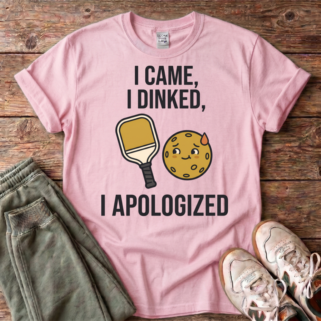 I Dink T-Shirt