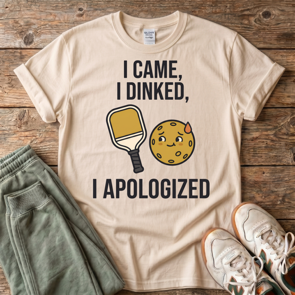I Dink T-Shirt