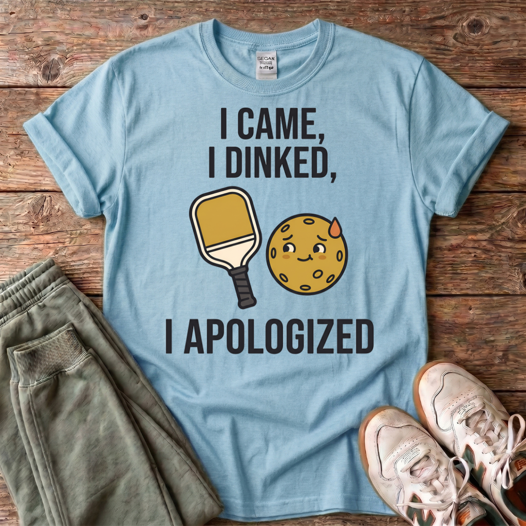 I Dink T-Shirt