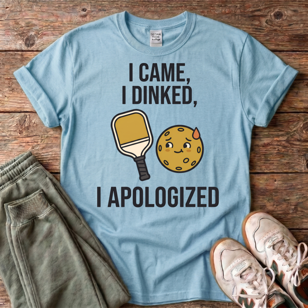 I Dink T-Shirt