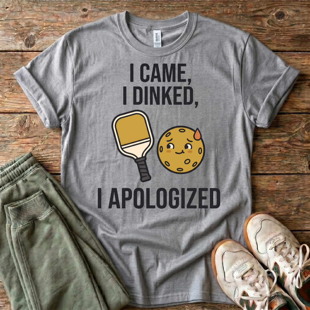 I Dink T-Shirt